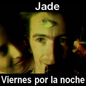 Jade – Viernes por la noche