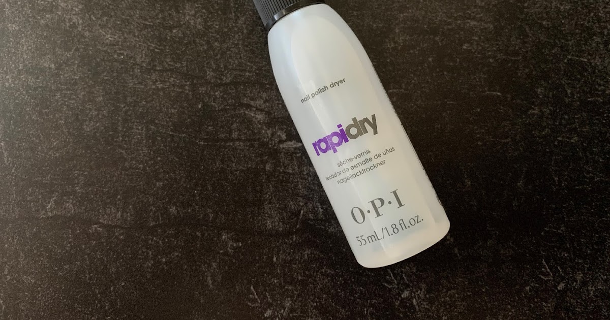 OPI Rapidry Nail Polish Dryer Review A Very Sweet Blog