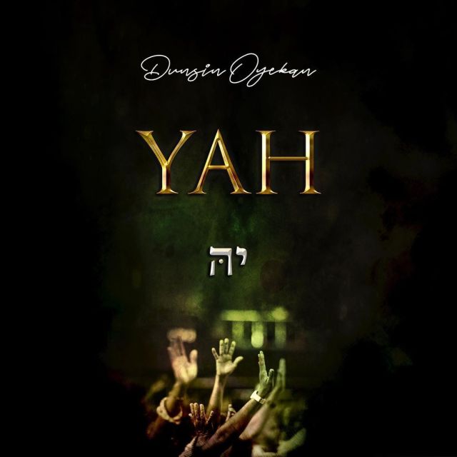 Yah Lyrics by Dunsin Oyekan