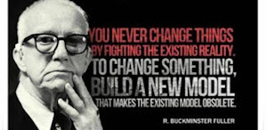 Its time:  "Build a new model ..." - Bucky Fuller