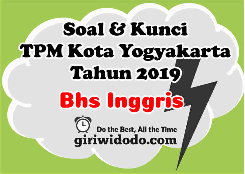 Download Soal Tpmbk Kota Yogyakarta 2019 Tahap 3 Bahasa Inggris Giri Widodo