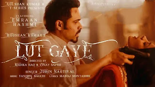 Lut Gaye Lyrics - Jubin Nautiyal - Emraan Hashmi