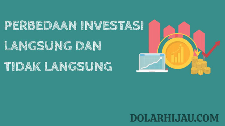perbedaan investasi langsung dan tidak langsung perbedaan investasi langsung dan tidak langsung menurut para ahli