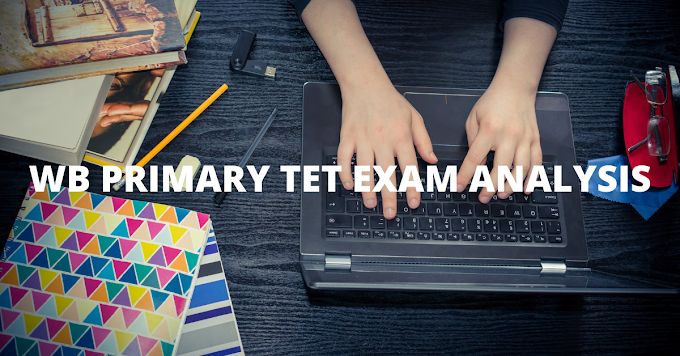 WBBPE Primary TET 2017 Answer Key: January 31 Question Paper Analysis, Review & Explained