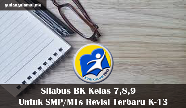 silabus K13 BK kelas 7,8,9 untuk SMP/MTs revisi terbaru