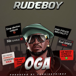 Rudeboy – Oga (Prod. by Chrisstrings)