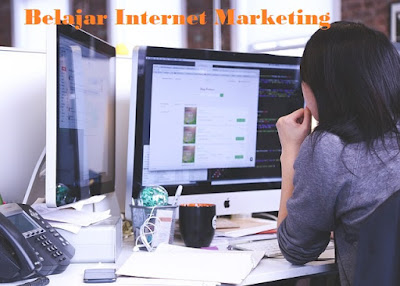 Belajar Internet Marketing Internet marketing,Cari uang di internet