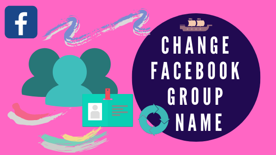 How to Change Group Name In Facebook New 2019