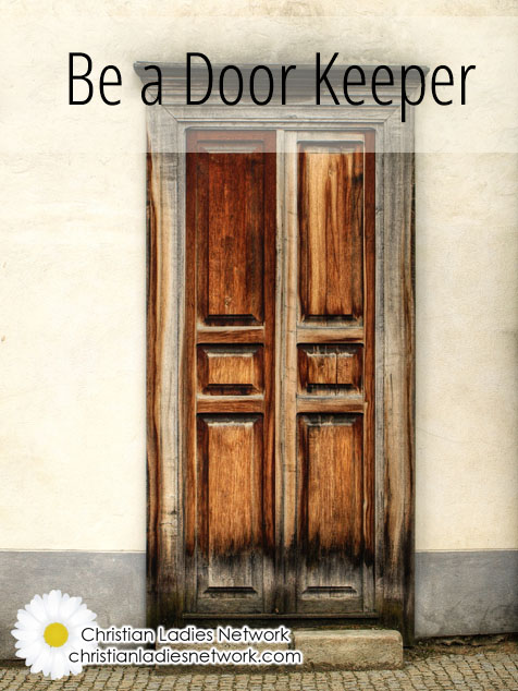 Christian Ladies Network I D Rather Be A Door Keeper