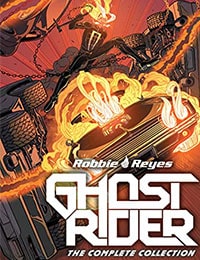 Ghost Rider: Robbie Reyes - The Complete Collection