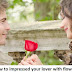 How to impressed your lover with flowers?