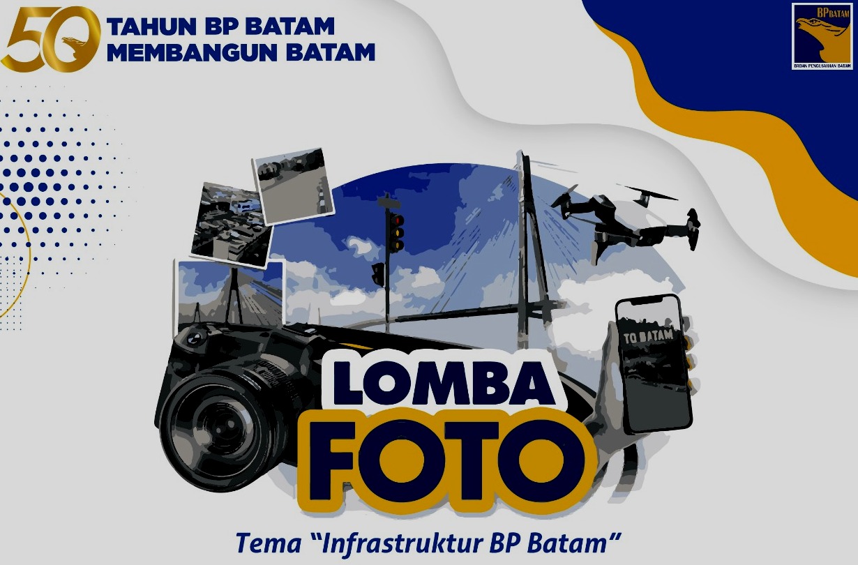 Peringati 50 Tahun Hari Bakti, BP Batam Gelar Kompetisi Fotografi Infrastruktur Peringati 50 Tahun Hari Bakti, BP Batam Gelar Kompetisi Fotografi Infrastruktur
