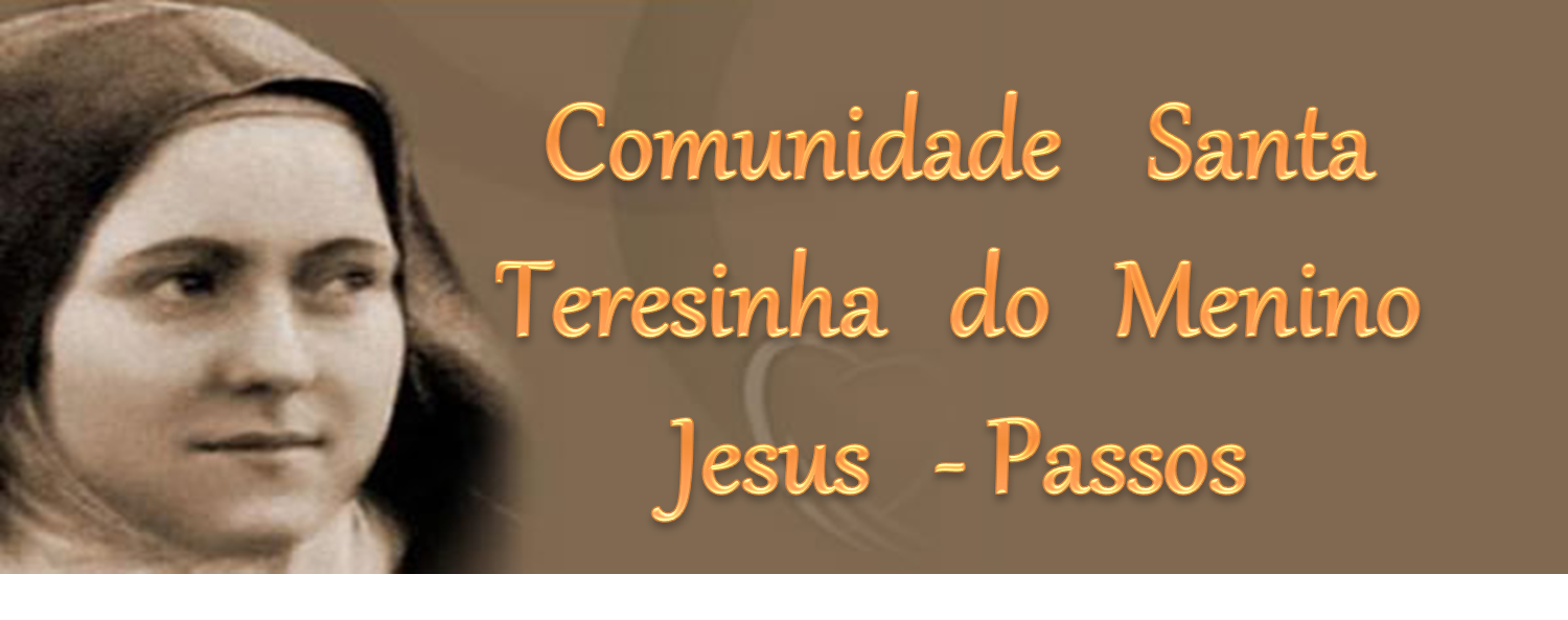 COMUNIDADE SANTA TERESINHA MENINO JESUS DE PASSOS