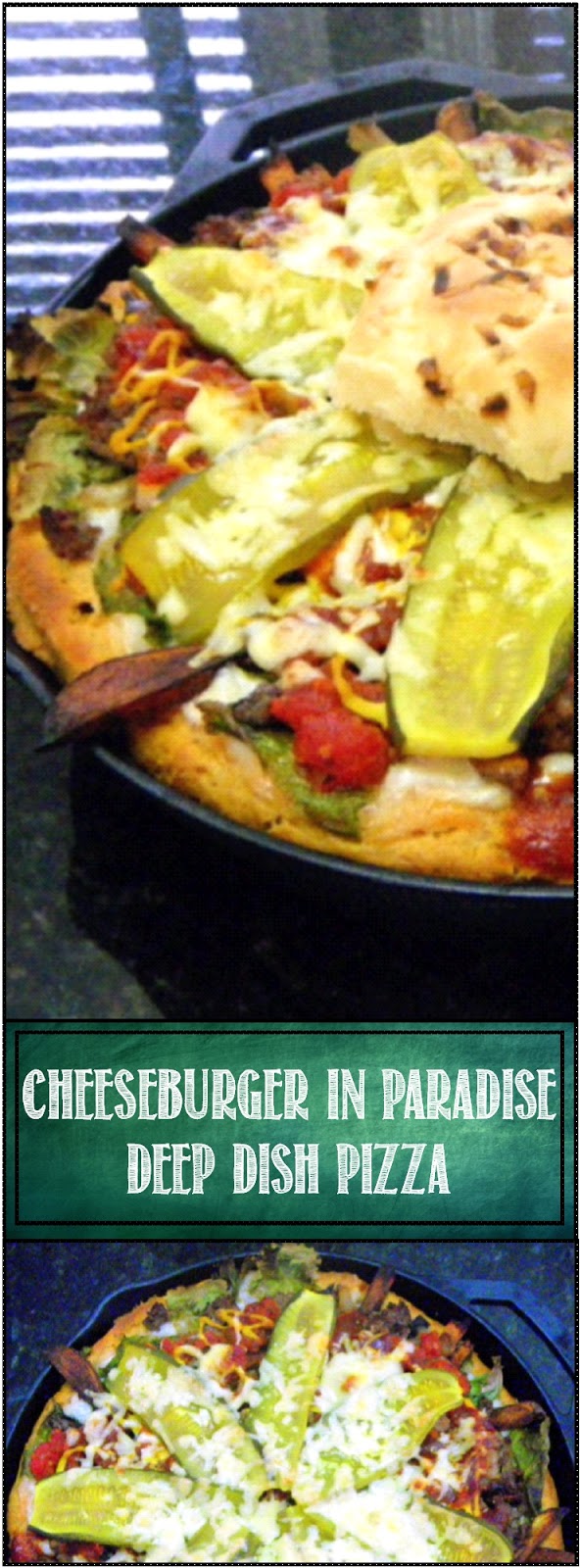 52 Ways to Cook Cheeseburger in Paradise Deep Dish PIZZA