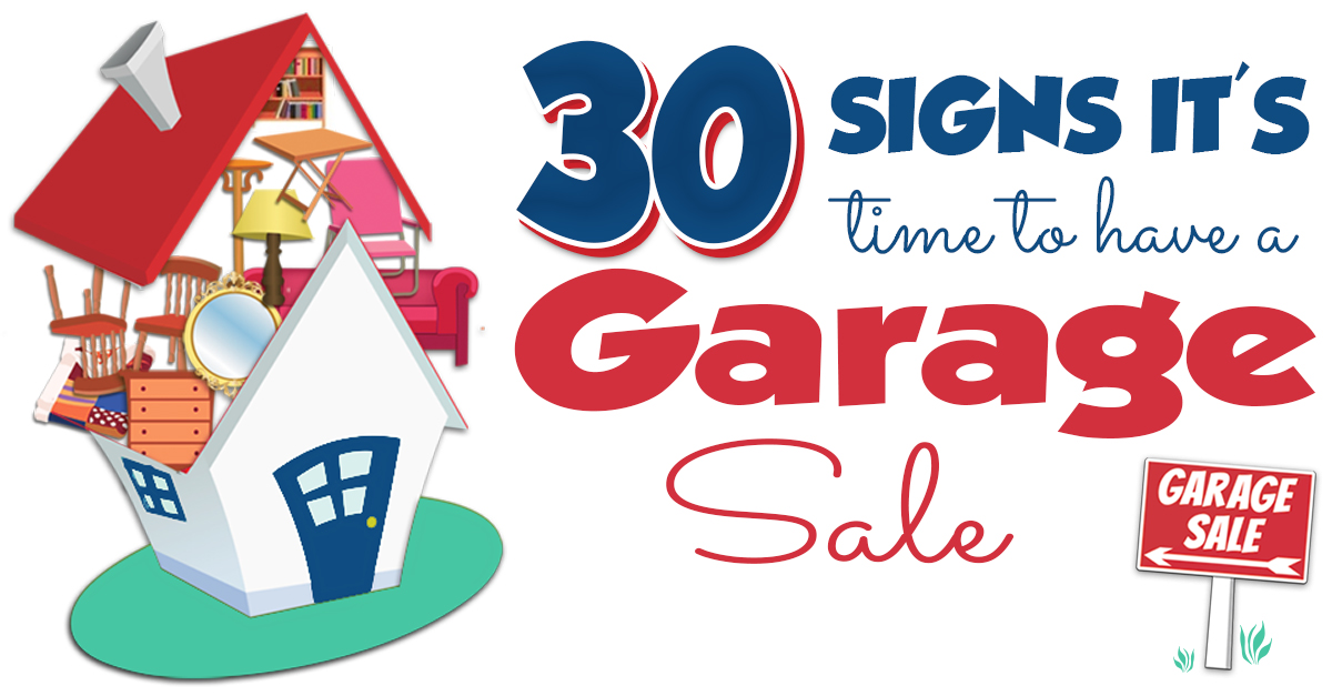 30 Signs it's Time to Declutter and Have a Garage Sale Craigslist