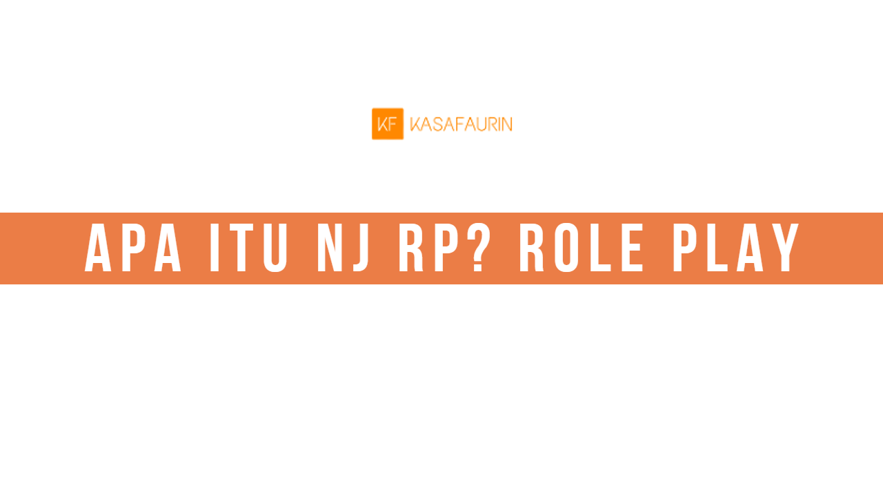 Apa itu NJ RP? Role Play