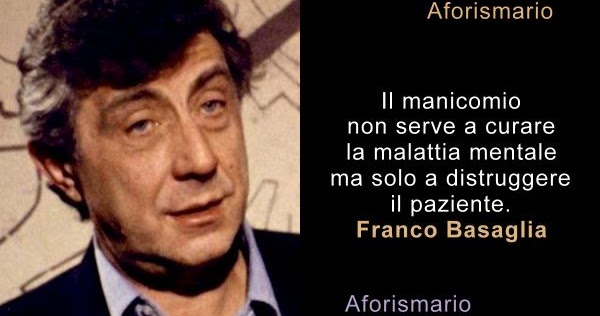 Aforismario Aforismi Frasi E Citazioni Di Franco Basaglia