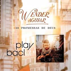 Baixar Música Gospel As Promessas de Deus (Playback) - Wender Aguiar Mp3