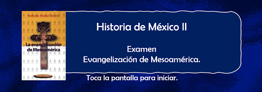 Examen Evangelización de Mesoamérica