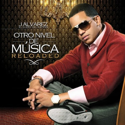 J Alvarez – Otro Nivel De Musica Reloaded (Cd Completo) (2012)
