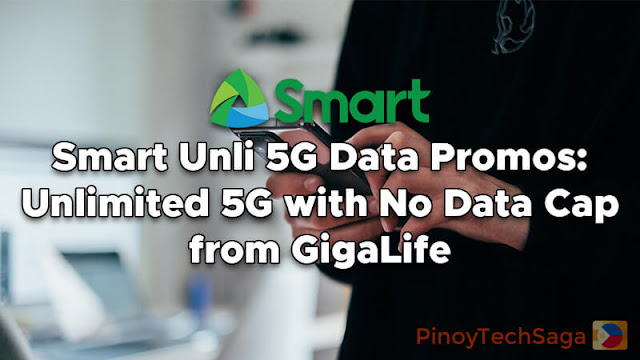 Smart Unli 5G Data Promos: Unlimited 5G with No Data Cap from GigaLife