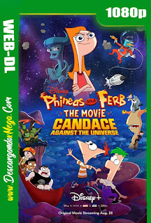 Phineas y Ferb la Película Candace Contra el Universo (2020) HD 1080p Latino