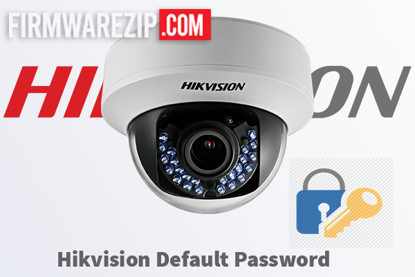 Hikvision Default Password