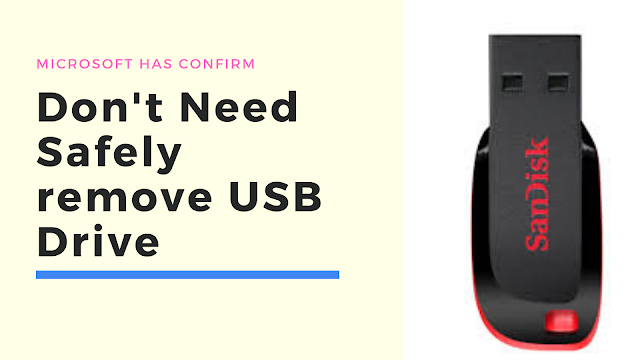 No need Safely remove USB Flash Drive:Microsoft Confirm