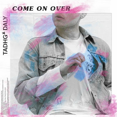 Tadhg Daly Shares New Single ‘Come On Over’