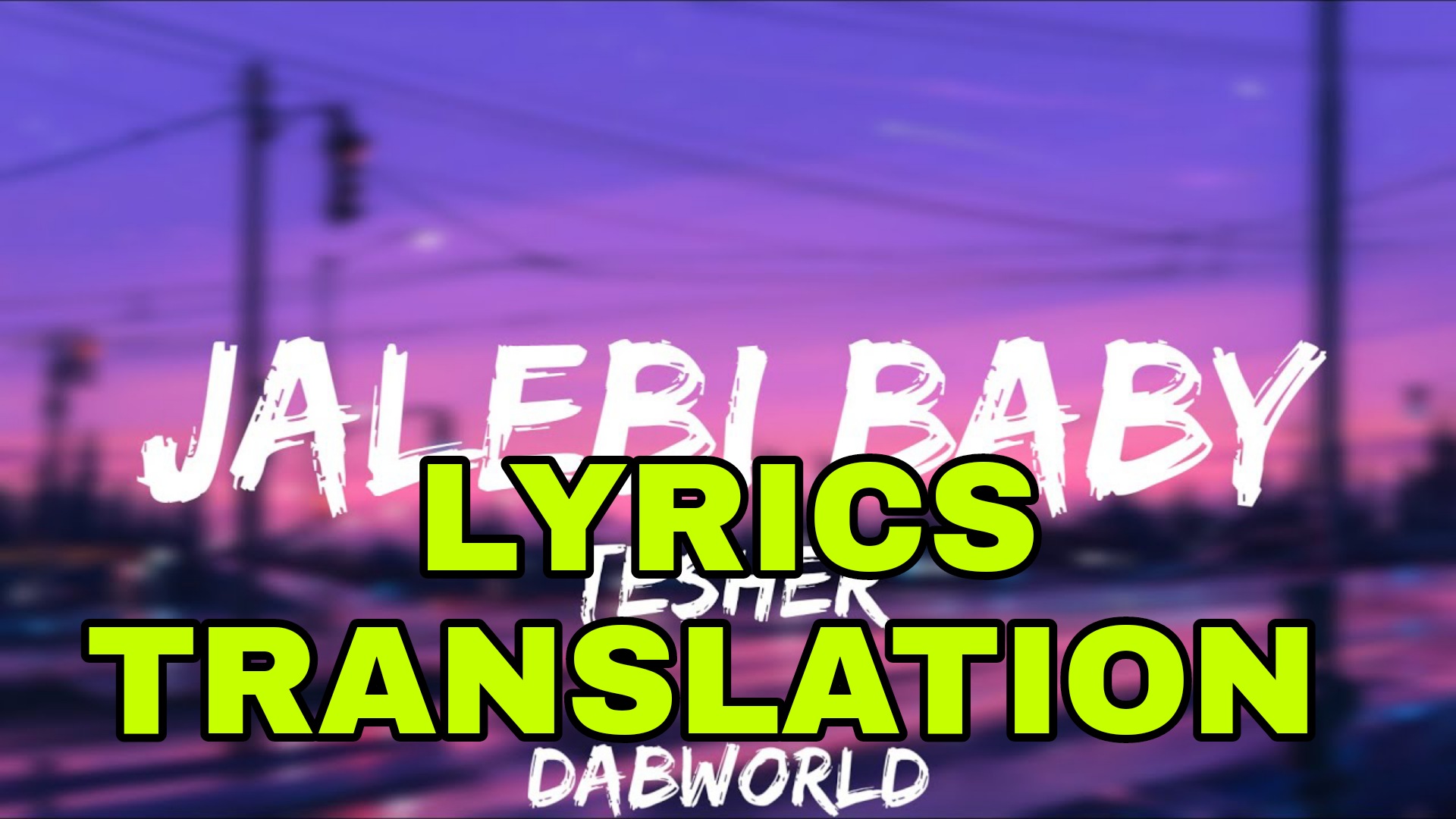 jalebi baby lyrics english translation whereisthenearestvansstore