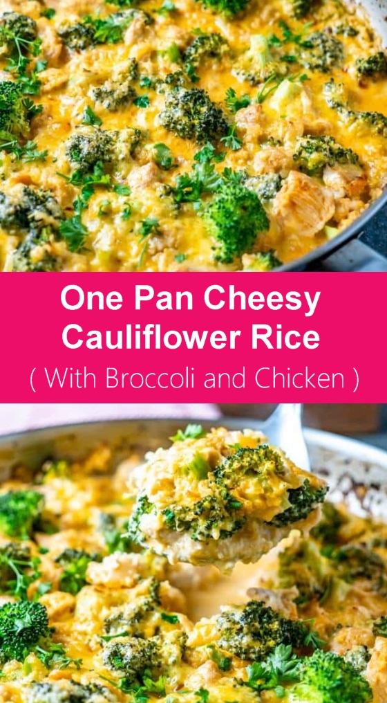 One Pan Cheesy Cauliflower Rice with Broccoli and Chicken