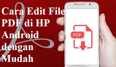 Cara Edit File PDF di HP Android dengan Mudah Cara Edit File PDF di HP Android dengan Mudah