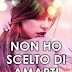 Non ho scelto di amarti (Amore in prima pagina Series Vol. 5) (Italian Edition) Kindle Edition PDF