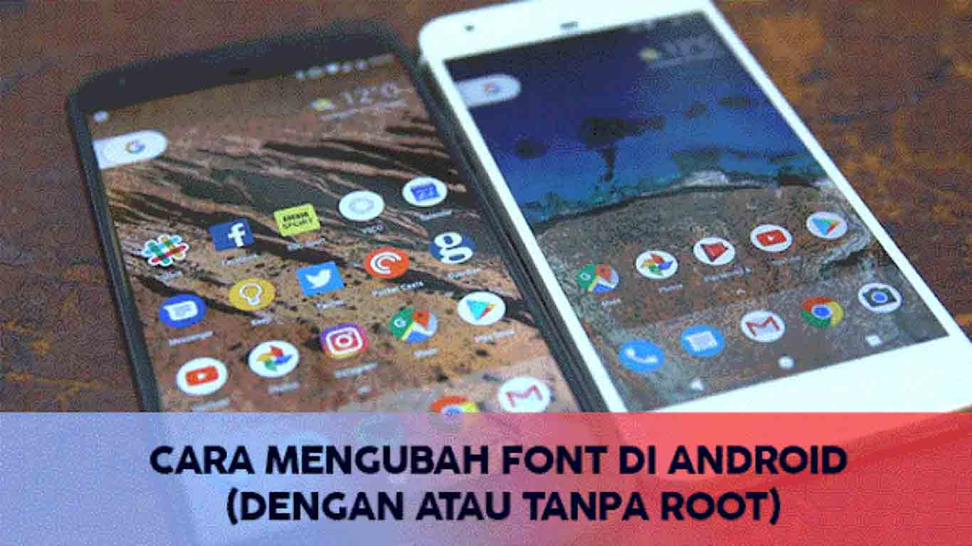Cara Mengubah Font di Hp Android dengan Mudah Cara Mengubah Font di Hp Android dengan Mudah