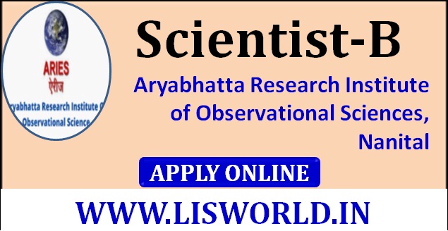 Recruitment For Scientist-B Post at Aryabhatta Research Institute of Observational Sciences, Nanital (Last Date: 15/06/2020)