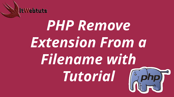 PHP Remove Extension From a Filename with Tutorial