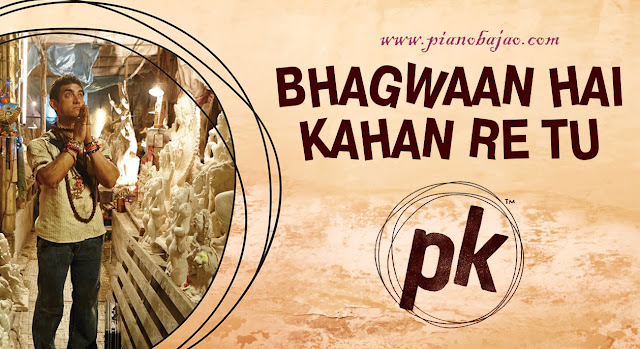 Bhagwaan Hai Kahan Re Tu Full Piano Notes | Pk | Sonu Nigam | Pianobajao