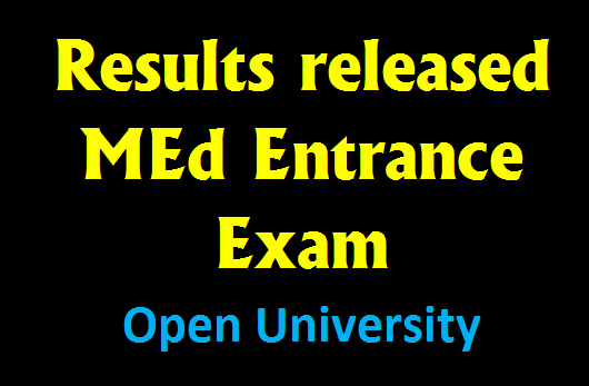 Results released : MEd Entrance Exam - Open University