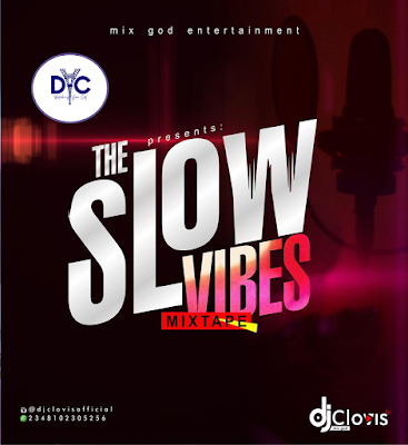 DJ Clovis – The Slow Vibes || Mixtape