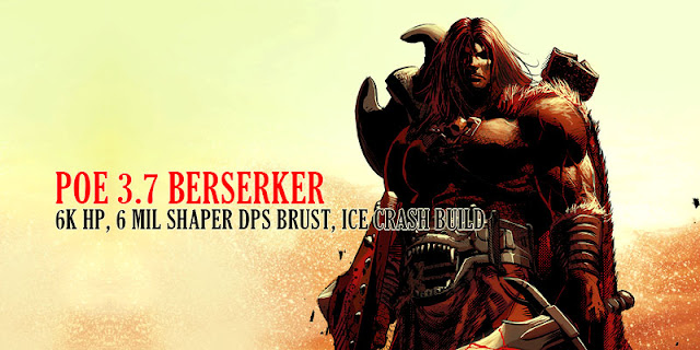POE 3.7 Berserker Ice
Crash Build