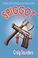 Spiggot: A Depraved Comedy Author: Craig Saunders