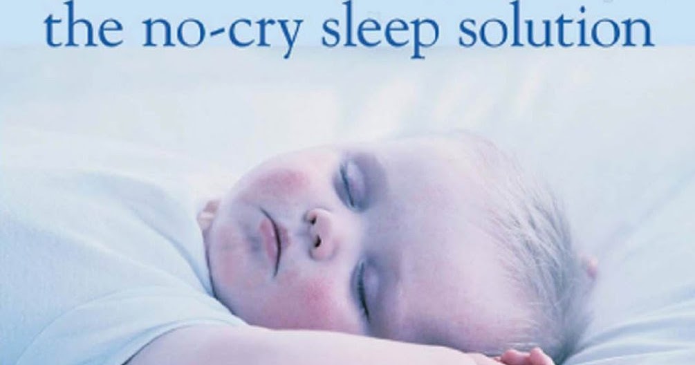 NoCry Sleep Solution Gentle Ways to Help Your Baby Sleep Through the Night (book review) My
