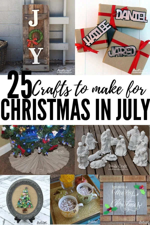 25 Crafts to make for Christmas in July! Make Christmas themed crafts, cards and gifts now so you are ready for the holidays without the stress. Trust me, your future self will thank you!
