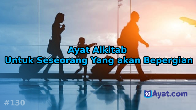 7%2BAyat%2BAlkitab%2Buntuk%2Bseseorang%2Byang%2Bakan%2Bbepergian
