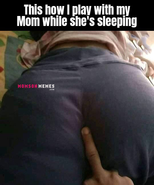 Playing with sleeping mom!