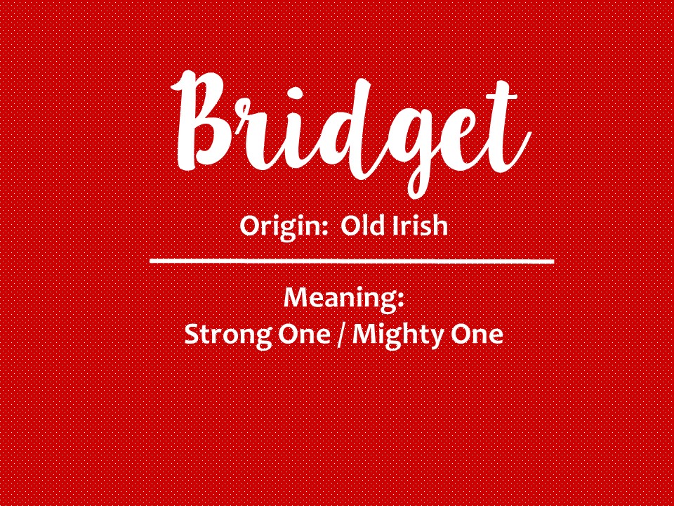 49+ Meaning behind name bridget ideas