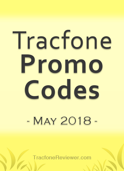 Tracfonereviewer Tracfone Promo Codes For May 2018