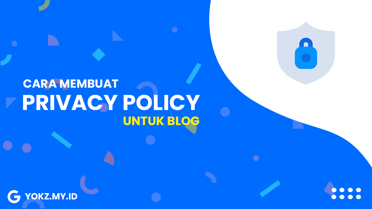 Cara Membuat Privacy Policy Untuk Blog Cara Membuat Privacy Policy Untuk Blog