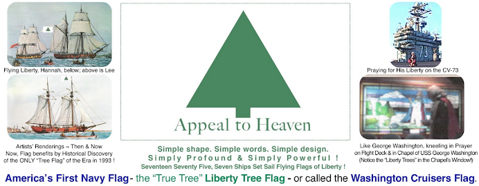First Navy Flag = Liberty Tree Flag, or<br>"Appeal to Heaven" Flag, or<br>Washington Cruisers Flag