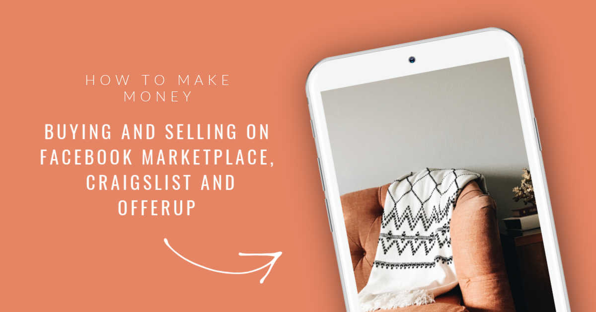 How to Make Money Buying and Selling on Facebook Marketplace, OfferUp